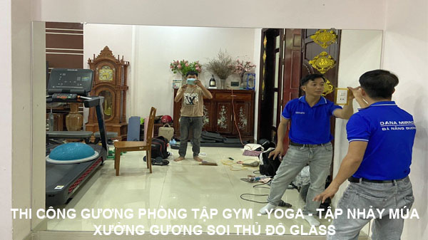 Thi công lắp gương dán tường phòng tập Gym Yoga Nhảy Múa giá rẻ